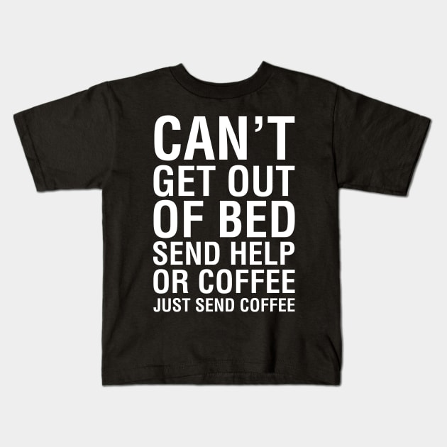 Send Help Or Coffee Kids T-Shirt by CityNoir